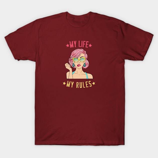 My Life My Rules T-Shirt by BeeZeeBazaar